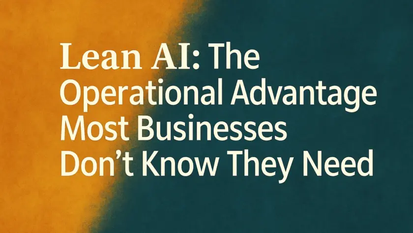 Digital graphic illustrating Lean AI® as a business operations solution, highlighting clarity, automation, and decision acceleration